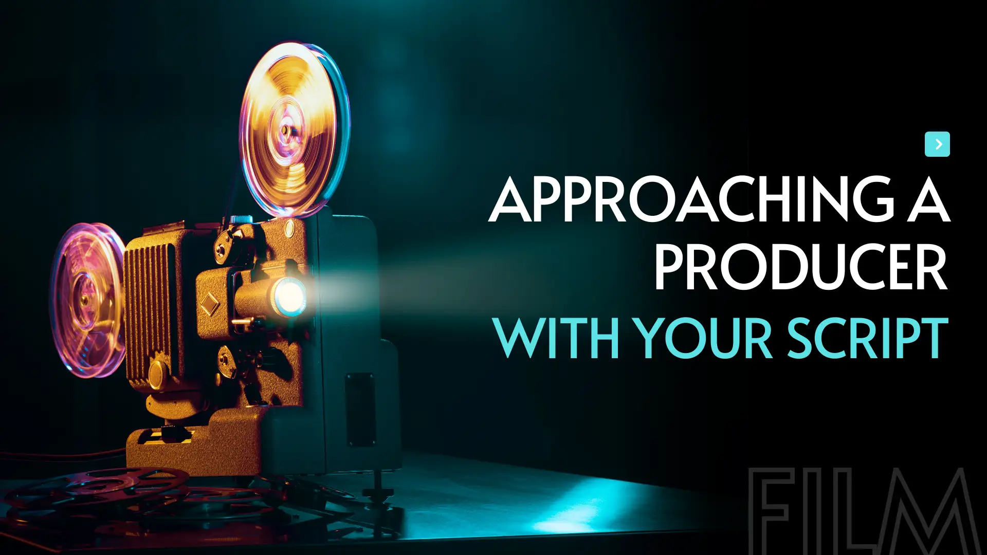 How to Approach a Producer with a Script in Hollywood