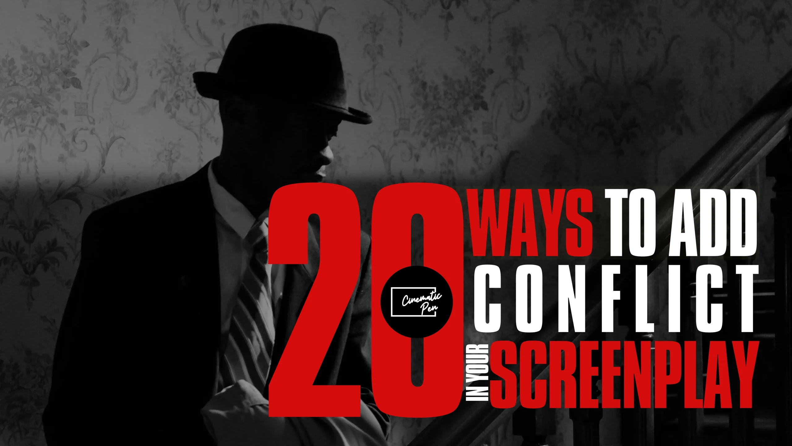 20 Ways to Add Conflict in Your Screenplay